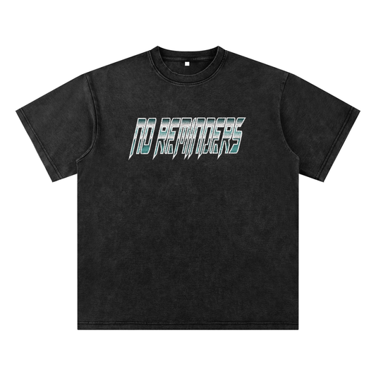 No Reminders Tee